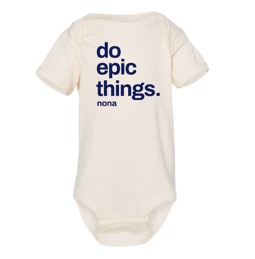 "Do Epic Things" Baby Onesie